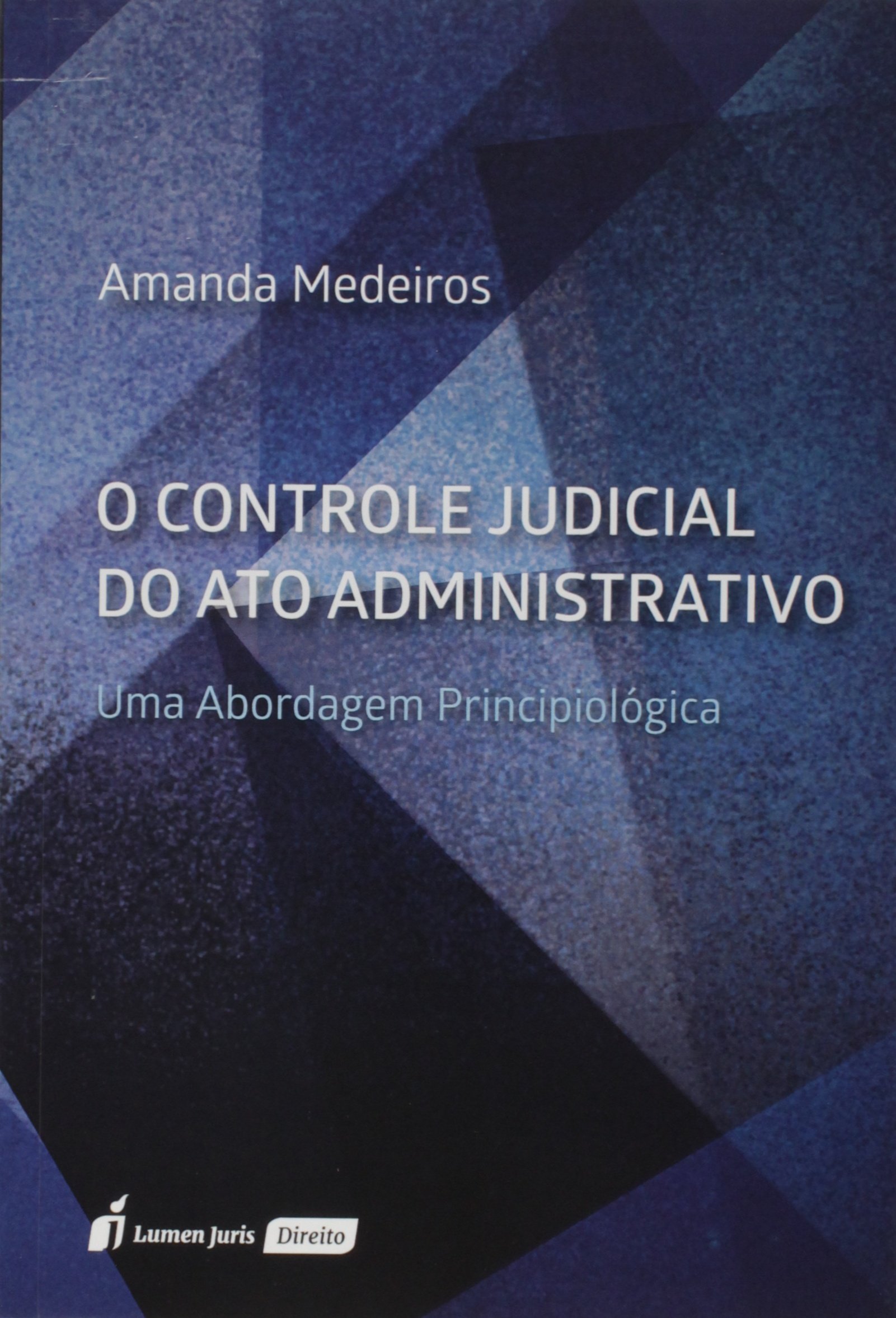 O Controle Judicial do Ato Administrativo